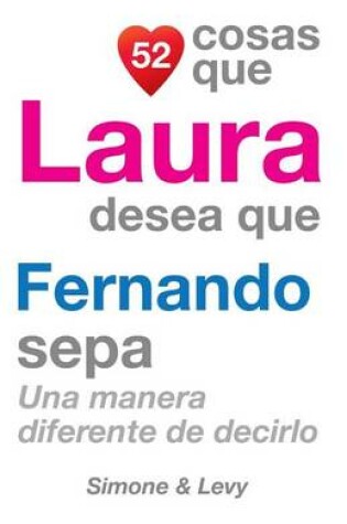 Cover of 52 Cosas Que Laura Desea Que Fernando Sepa