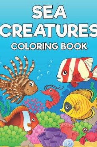 Cover of Sea Creatures Coloring Book