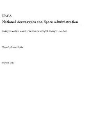 Cover of Axisymmetric Inlet Minimum Weight Design Method