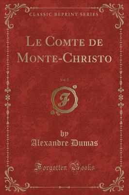 Book cover for Le Comte de Monte-Christo, Vol. 7 (Classic Reprint)