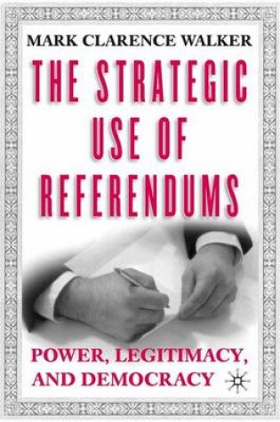 Cover of The Strategic Use of Referendums