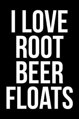 Book cover for I Love Root Beer Floats