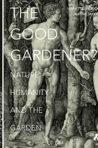 Cover of The Good Gardener?