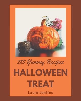 Book cover for 285 Yummy Halloween Treat Recipes