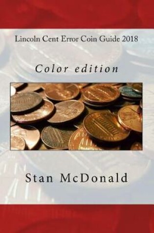Cover of Lincoln Cent Error Coin Guide 2018