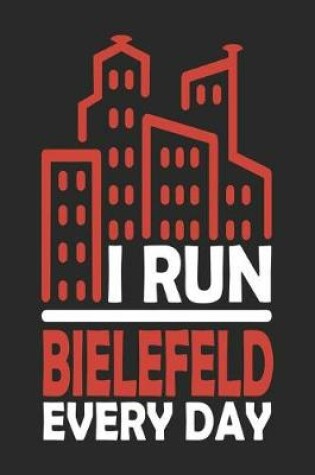 Cover of I Run Bielefeld Every Day