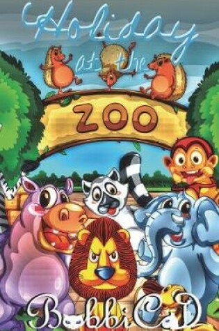 Cover of Holiday at the Zoo