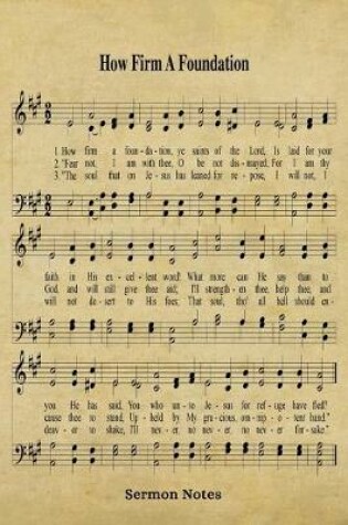 Cover of How Firm A Foundation Hymn Sermon Notes Journal