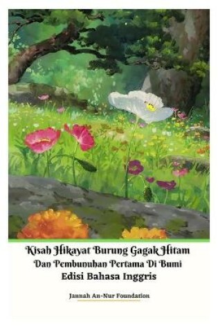 Cover of Kisah Hikayat Burung Gagak Hitam Dan Pembunuhan Pertama Di Bumi Edisi Bahasa Inggris