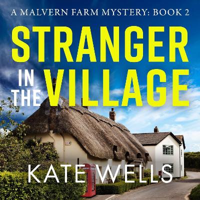 Stranger in the Village by Kate Wells