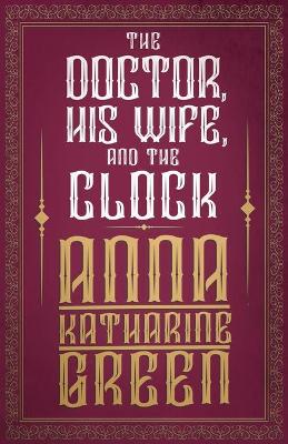 Book cover for The Doctor, His Wife, and the Clock
