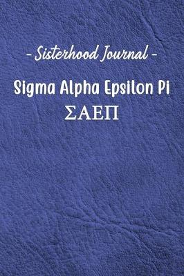 Book cover for Sisterhood Journal Sigma Alpha Epsilon Pi