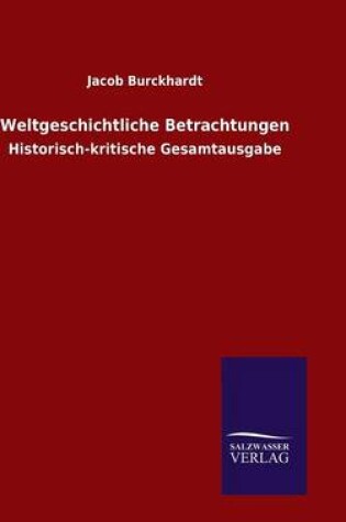 Cover of Weltgeschichtliche Betrachtungen