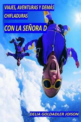 Cover of Viajes, Aventuras y Demas Chifladuras de la Sra. D