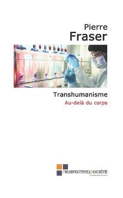 Book cover for Transhumanisme, Au-Dela Du Corps