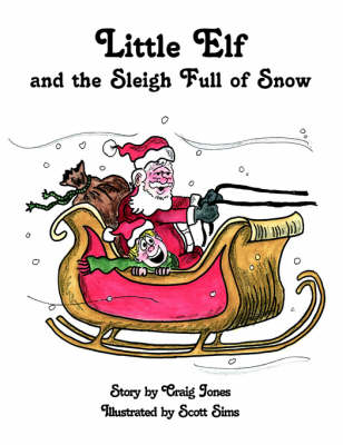 Book cover for The Adventures of Little Elf and the Sleigh Full of Snow