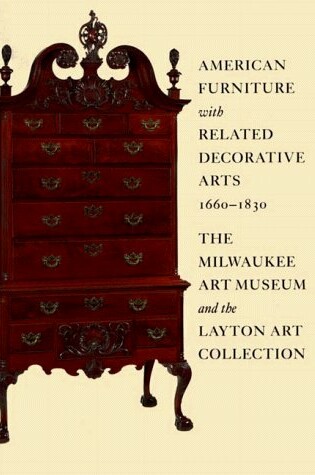 Cover of American Furniture with Related Decorative Arts, 1660-1830