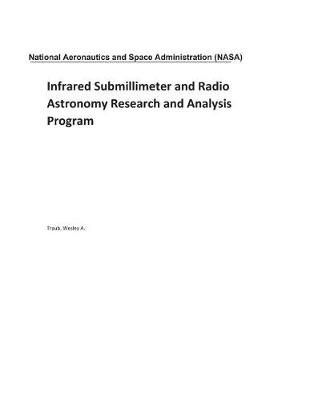 Book cover for Infrared Submillimeter and Radio Astronomy Research and Analysis Program