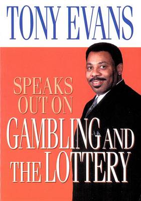 Book cover for Tony Evans Speaks Out on Gambling and the Lottery