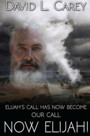 Cover of Now Elijah!