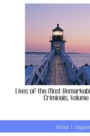 Cover of Lives of the Most Remarkable Criminals, Volume 3