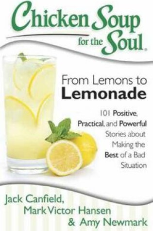 Cover of Chicken Soup for the Soul: From Lemons to Lemonade