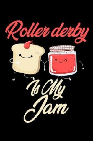 Cover of Roller Derby is My Jam