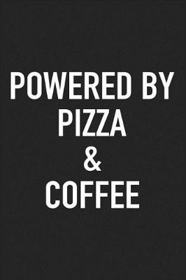 Book cover for Powered by Pizza and Coffee