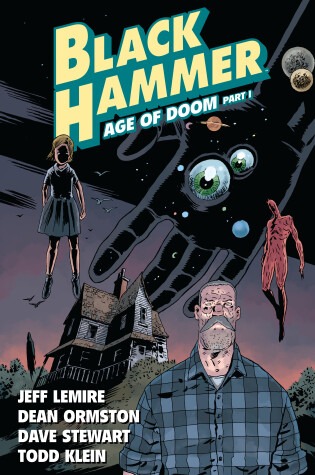 Cover of Black Hammer Vol. 3: Age Of Doom Part One