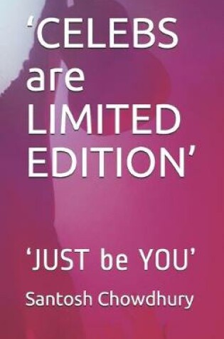 Cover of 'CELEBS are LIMITED EDITION'