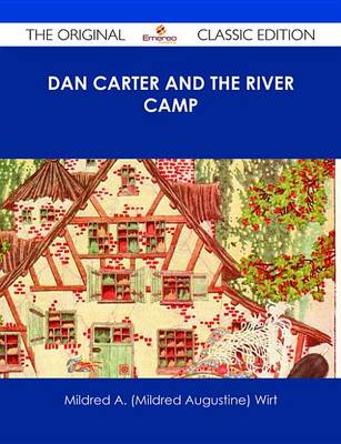 Book cover for Dan Carter and the River Camp - The Original Classic Edition