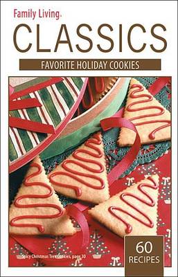 Cover of Family Living Classics Favorite Holiday Cookies