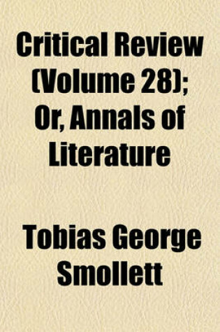 Cover of Critical Review (Volume 28); Or, Annals of Literature