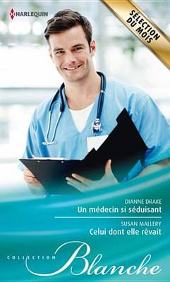 Book cover for Un Medecin Si Seduisant - Celui Dont Elle Revait