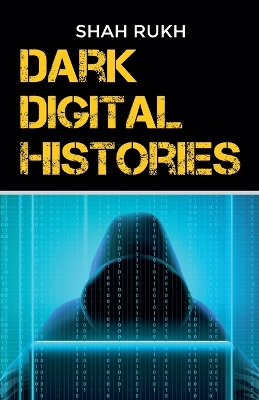 Cover of Dark Digital Histories