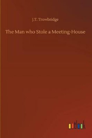 Cover of The Man who Stole a Meeting-House