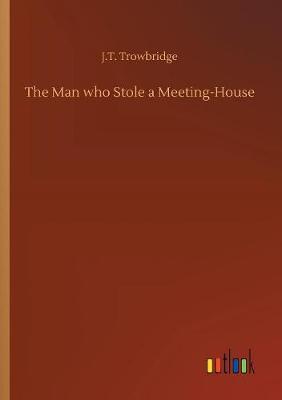 Book cover for The Man who Stole a Meeting-House
