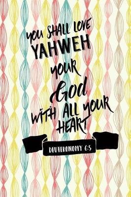 Book cover for You Shall Love Yahweh Your God with All Your Heart