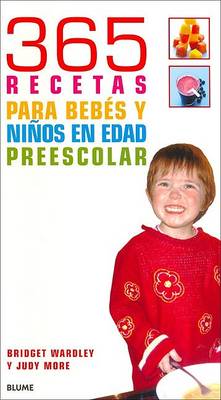 Book cover for 365 Recetas Para Bebes y Nios En Edad Preescolar