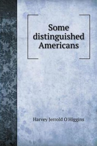 Cover of Some Distinguished Americans