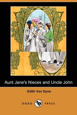 Book cover for Aunt Jane's Nieces and Uncle John (Dodo Press)