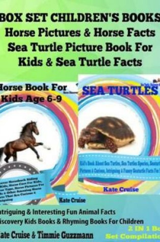 Cover of Box Set Children's Books: Horse Pictures & Horse Facts - Sea Turtle Picture Book for Kids & Sea Turtle Facts - Intriguing & Interesting Fun Animal Facts: 2 in 1 Box Set