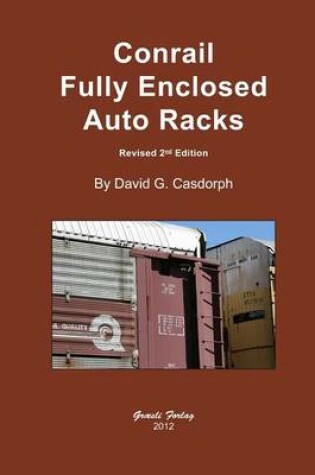 Cover of Conrail Fully Enclosed Auto Racks