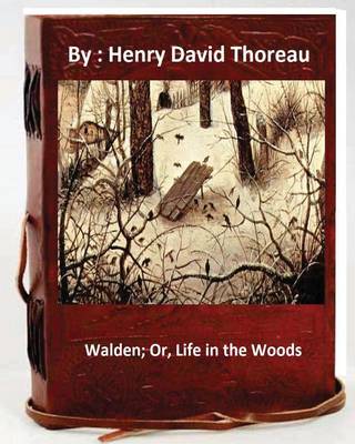 Book cover for Walden; Or, Life in the Woods.By