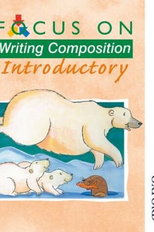Cover of Focus on Writing Composition - Introductory