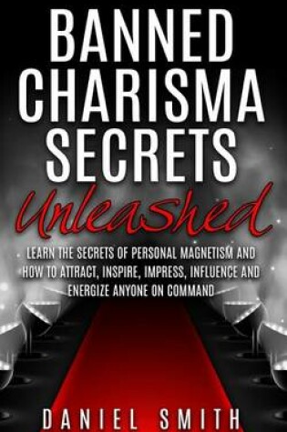 Cover of Banned Charisma Secrets Unleashed