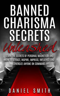 Book cover for Banned Charisma Secrets Unleashed