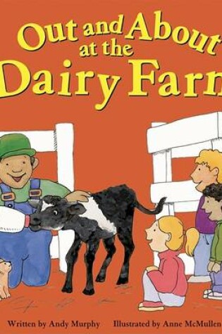 Cover of Out and about at the Dairy Farm