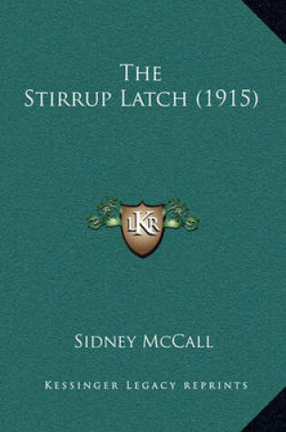 Cover of The Stirrup Latch (1915)
