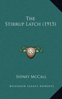 Book cover for The Stirrup Latch (1915)